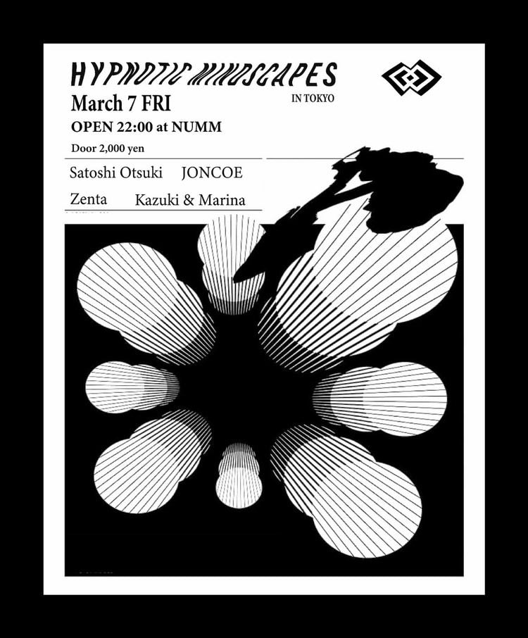 Hypnotic Mindscapes in Tokyo 2025.03.07(Fri) NUMM