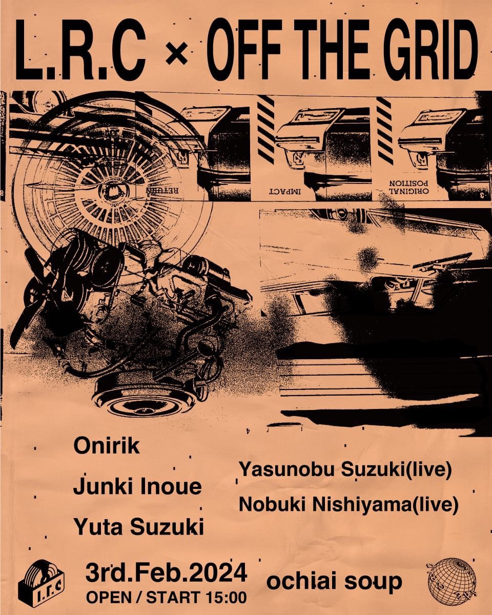 “L.R.C×OFF THE GRID” 2024.02.03 (SAT)