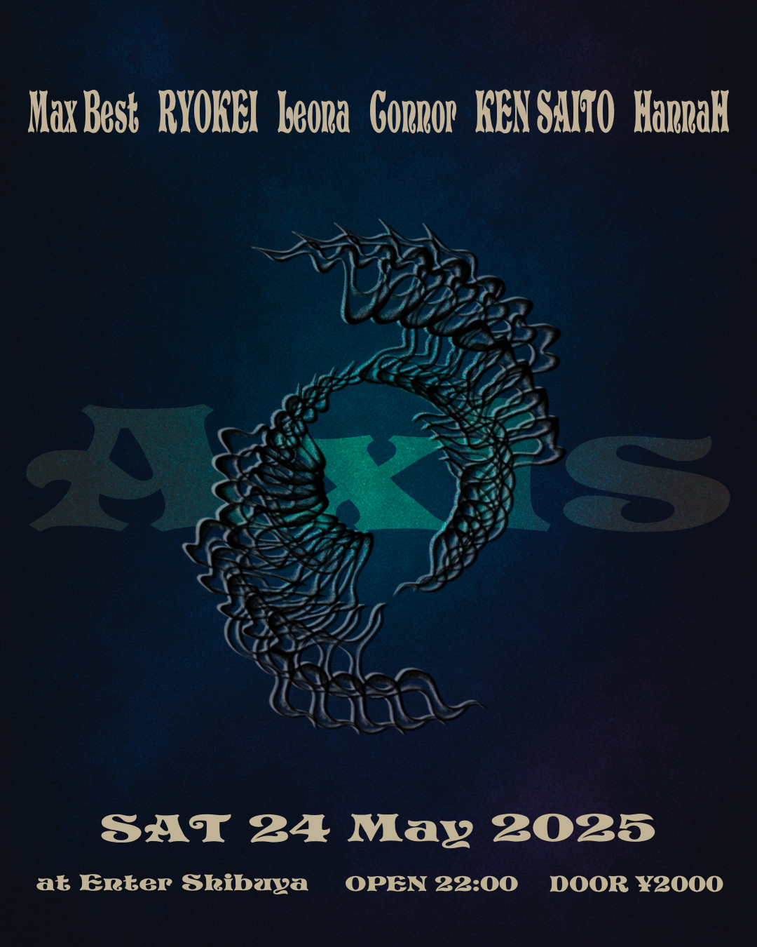 Axis 2025.5.24 （Sat）at Enter Shibuya