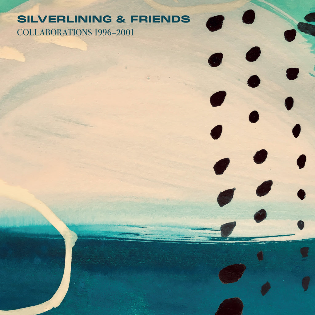 Silverlining & Friends: Collaborations 1996 - 2001